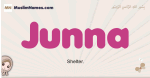 Junna muslim girls name and meaning, islamic girls name Junna