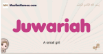 Juwariah muslim girls name and meaning, islamic girls name Juwariah
