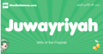 Juwayriyah arabic girl name and meaning, quranic girls name Juwayriyah