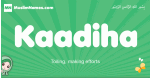 Kaadiha arabic girl name and meaning, quranic girls name Kaadiha