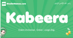 Kabeera arabic girl name and meaning, quranic girls name Kabeera