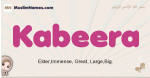 Kabeera muslim girls name and meaning, islamic girls name Kabeera