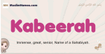 Kabeerah muslim girls name and meaning, islamic girls name Kabeerah