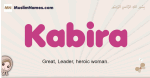 Kabira muslim girls name and meaning, islamic girls name Kabira