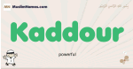 Kaddour muslim boys name and meaning, islamic boys name Kaddour