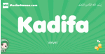 Kadifa arabic girl name and meaning, quranic girls name Kadifa