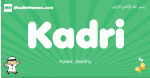 Kadri arabic boys name and meaning, quranic boys name Kadri