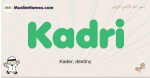 Kadri muslim boys name and meaning, islamic boys name Kadri
