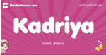 Kadriya arabic girls name and meaning, muslim girl name Kadriya