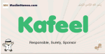 Kafeel muslim boys name and meaning, islamic boys name Kafeel