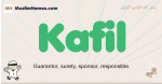 Kafil muslim boys name and meaning, islamic boys name Kafil