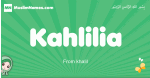 Kahlilia arabic girl name and meaning, quranic girls name Kahlilia