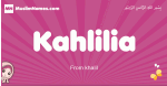 Kahlilia arabic girls name and meaning, muslim girl name Kahlilia