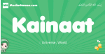 Kainaat arabic girl name and meaning, quranic girls name Kainaat