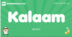 Kalaam arabic boys name and meaning, quranic boys name Kalaam