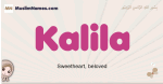 Kalila muslim girls name and meaning, islamic girls name Kalila
