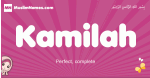 Kamilah arabic girls name and meaning, muslim girl name Kamilah