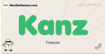 Kanz muslim boys name and meaning, islamic boys name Kanz