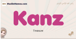 Kanz muslim girls name and meaning, islamic girls name Kanz