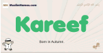 Kareef muslim boys name and meaning, islamic boys name Kareef