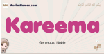 Kareema muslim girls name and meaning, islamic girls name Kareema