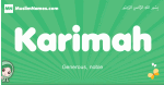 Karimah arabic girl name and meaning, quranic girls name Karimah