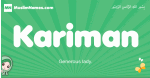 Kariman arabic girl name and meaning, quranic girls name Kariman