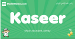 Kaseer arabic boys name and meaning, quranic boys name Kaseer