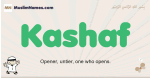 Kashaf muslim boys name and meaning, islamic boys name Kashaf