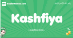 Kashfiya arabic girl name and meaning, quranic girls name Kashfiya