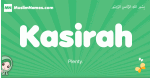 Kasirah arabic girl name and meaning, quranic girls name Kasirah