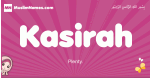 Kasirah arabic girls name and meaning, muslim girl name Kasirah