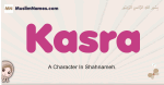 Kasra muslim girls name and meaning, islamic girls name Kasra