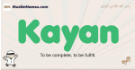 Kayan muslim boys name and meaning, islamic boys name Kayan