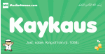 Kaykaus arabic boys name and meaning, quranic boys name Kaykaus