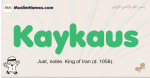 Kaykaus muslim boys name and meaning, islamic boys name Kaykaus