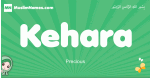 Kehara arabic girl name and meaning, quranic girls name Kehara