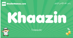 Khaazin arabic boys name and meaning, quranic boys name Khaazin