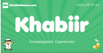 Khabiir arabic boys name and meaning, quranic boys name Khabiir