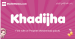Khadijha arabic girls name and meaning, muslim girl name Khadijha