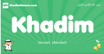 Khadim arabic boys name and meaning, quranic boys name Khadim