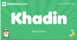 Khadin arabic boys name and meaning, quranic boys name Khadin