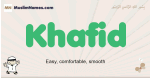 Khafid muslim boys name and meaning, islamic boys name Khafid