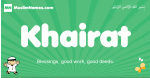 Khairat arabic boys name and meaning, quranic boys name Khairat