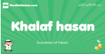 Khalaf-hasan arabic boys name and meaning, quranic boys name Khalaf-hasan