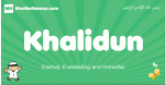 Khalidun arabic boys name and meaning, quranic boys name Khalidun