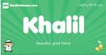 Khalil arabic boys name and meaning, quranic boys name Khalil