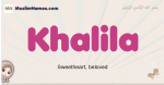 Khalila muslim girls name and meaning, islamic girls name Khalila
