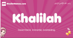 Khalilah arabic girls name and meaning, muslim girl name Khalilah
