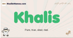 Khalis muslim boys name and meaning, islamic boys name Khalis